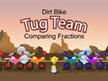 Dirt Bike Tug Team Comparing Fractions Multiplayer Game