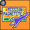 Mission Magnetite 